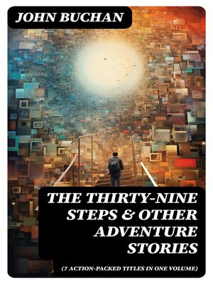 cover image of THE THIRTY-NINE STEPS & Other Adventure Stories (7 Action-Packed Titles in One Volume)